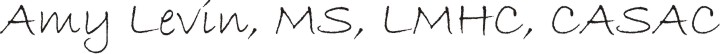 Amy is a Licensed Mental Health Counselor and a Credentialed Alcohol Substance Abuse Couneior